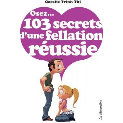 Osez...103 secrets d'une fellation réussie Osez...103 secrets d'une fellation réussie