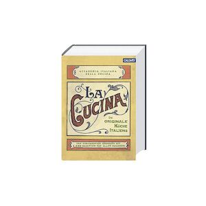 Callwey Kochbuch - La Cucina Die Originale Küche Italiens Keine Farbe   9783766720368