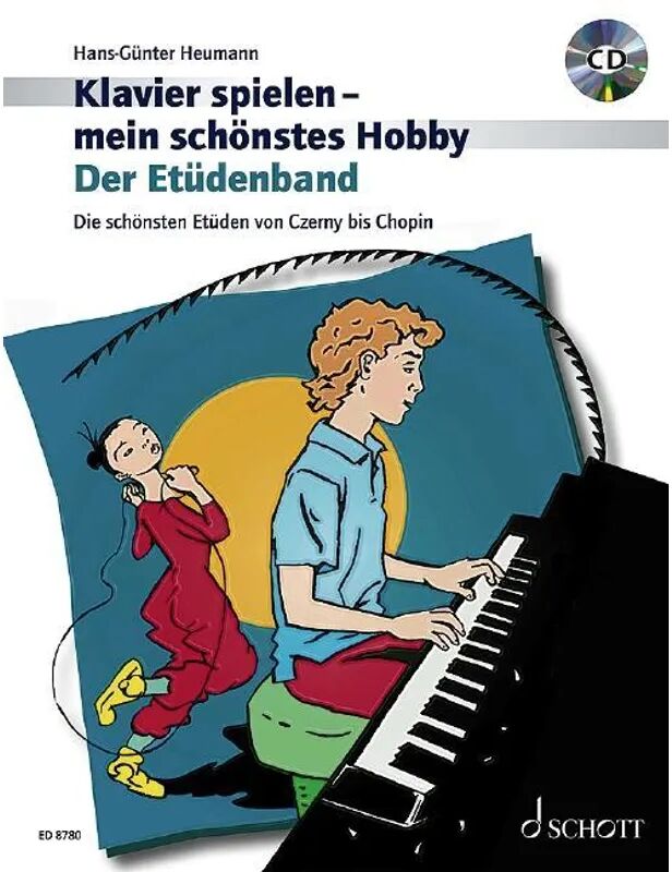 Schott Music, Mainz Klavier spielen, mein schönstes Hobby - Der Etüdenband, m. Audio-CD