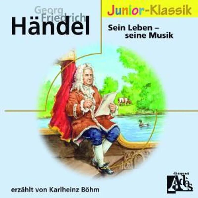 ADES Georg Friedrich Händel: Sein Leben - seine Musik