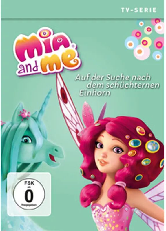 Universum Film Mia and Me - Staffel 3, Vol. 7: Auf der Suche nach dem schüchternen Einhorn