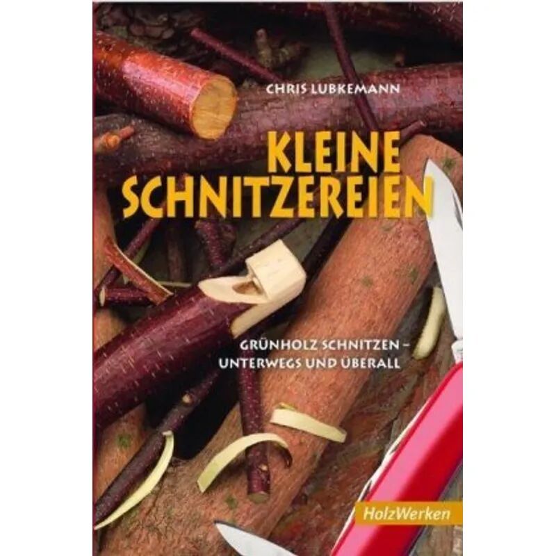Holzwerken im Vincentz Network Kleine Schnitzereien