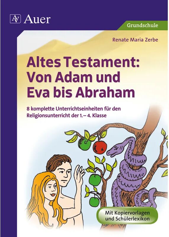 Auer Verlag in der AAP Lehrerwelt GmbH Altes Testament: Von Adam und Eva bis Abraham