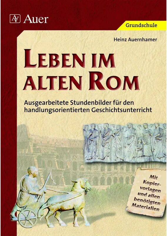 Auer Verlag in der AAP Lehrerwelt GmbH Leben im alten Rom