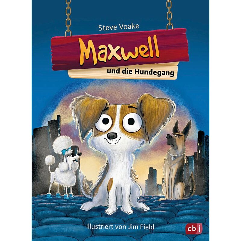 cbj Maxwell und die Hundegang / Maxwell Bd.1