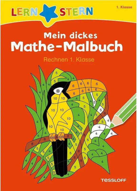 Tessloff Verlag Ragnar Tessloff GmbH & Co. KG Mein dickes Mathe-Malbuch, Rechnen 1. Klasse