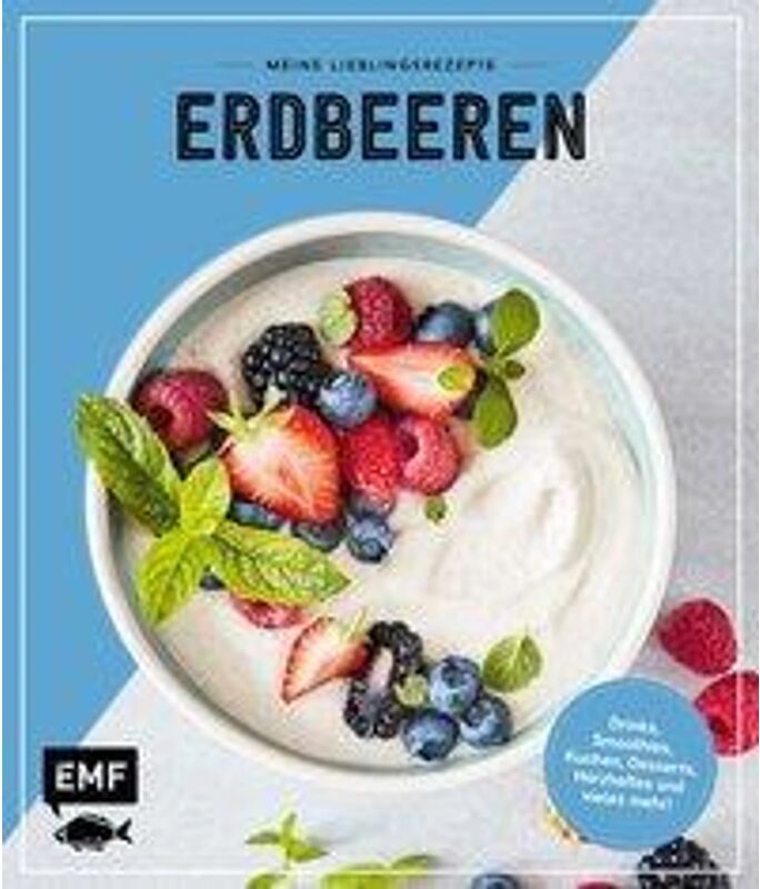 EMF Edition Michael Fischer Meine Lieblingsrezepte - Erdbeeren