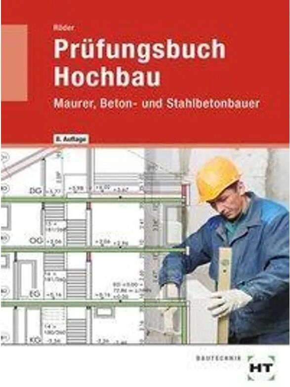 Handwerk und Technik Prüfungsbuch Hochbau