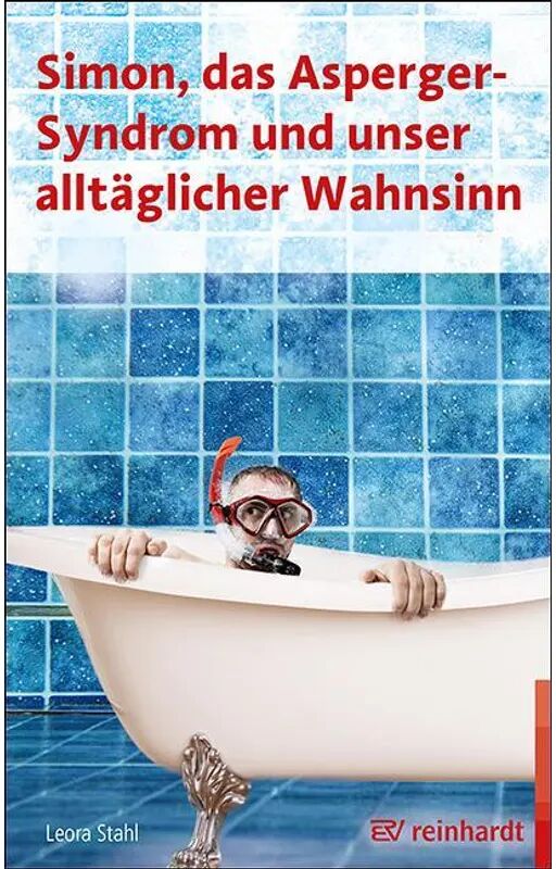 Reinhardt, München Simon, das Asperger-Syndrom und unser alltäglicher Wahnsinn