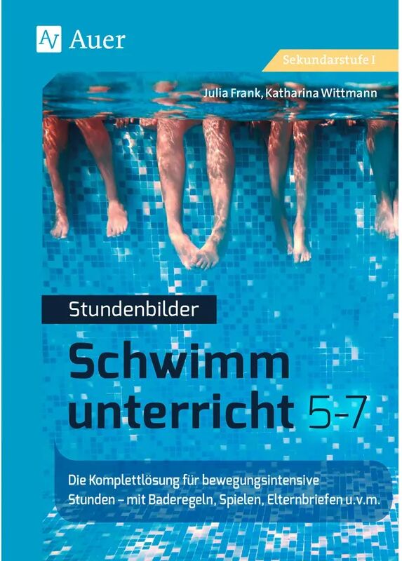 Auer Verlag in der AAP Lehrerwelt GmbH Stundenbilder Schwimmunterricht 5-7