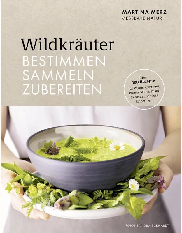 Becker Wildkräuter - Bestimmen, Sammeln, Zubereiten