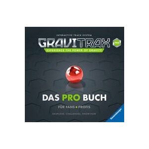 Ravensburger GraviTrax. Das Pro-Buch für Fans und Profis Ravensburger GraviTrax. Das Pro-Buch für Fans und Profis