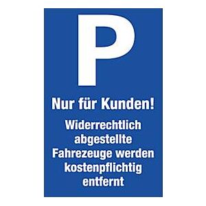 Parkplatzschilder, Nur für Kunden! Widerrechtlich...