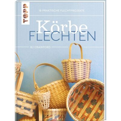 Topp Buch "Körbe flechten. Werkbuch" Topp Buch "Körbe flechten. Werkbuch"