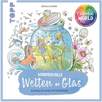 Topp Buch "Colorful World - Wundervolle Welten im Glas" Topp Buch "Colorful World - Wundervolle Welten im Glas"