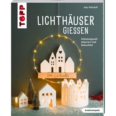 Topp Buch "Lichthäuser gießen" Topp Buch "Lichthäuser gießen"