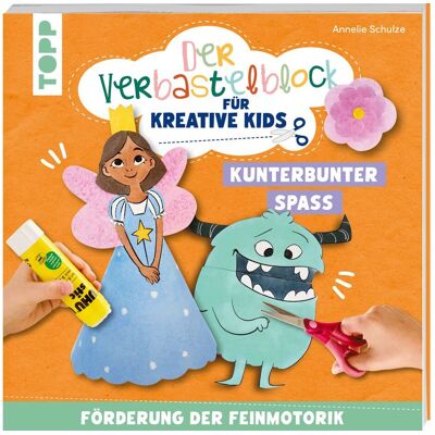 Topp Buch "Der Verbastelblock für kreative Kids. Kunterbunter Spaß" Topp Buch "Der Verbastelblock für kreative Kids. Kunterbunter Spaß"