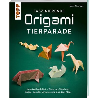 Topp Buch "Faszinierende Origami-Tierparade" Topp Buch "Faszinierende Origami-Tierparade"