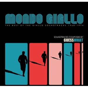 Universal Music Mondo giallo/best of the giallo soundtracks 1968/1974