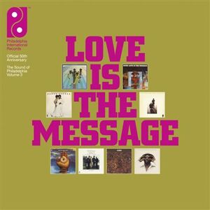 Love Is The Message Sound Of Philadelphia Volume 3
