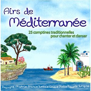 ARB Airs de Méditerranée - 25 comptines traditionnelles pour chanter et danser