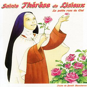 France Production Sainte Thérèse de Lisieux, la petite rose du ciel