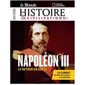 Revue Histoire Et Civilisations Histoire et Civilisation n°91 : Napoléon III - fevrier 2023 -  Collectif - broché