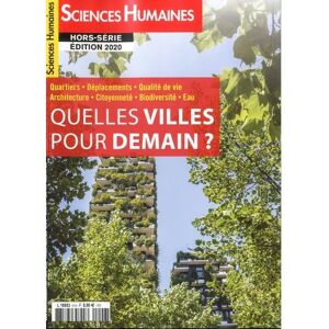 Sciences Humaines Revue Sciences Humaines HS N° 6  Quelles villes pour demain - février 2020 -  Collectif - broché