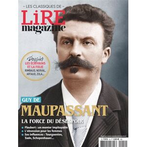 Lire Magazine Litteraire Lire Magazine - Les classiques N°14 : Maupassant, la force du désespoir  - Septembre 2023 -  Collectif - broché