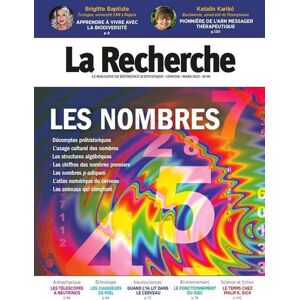 La Recherche Sophia Publications La Recherche N°572 : Les Nombres - Janvier / Mars 2023 -  Collectif - broché