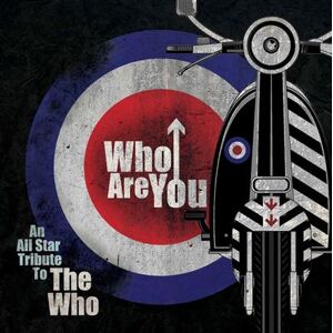 Who Are You - An All-Star Tribute To The Who