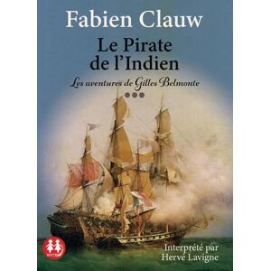 Sixtrid Le pirate de l'indien - Les aventures de Gilles Belmonte - Hervé Lavigne - Texte lu (CD)