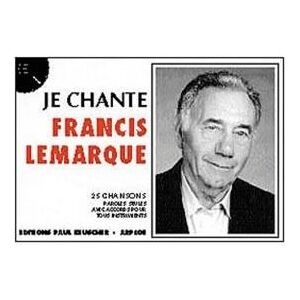 Paul Beuscher Je chante - Francis Lemarque - broché