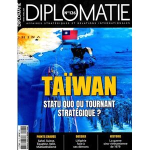 Diplomatie n°126 : Twaïwan- Mars-Avril 2024 -  Collectif - broché