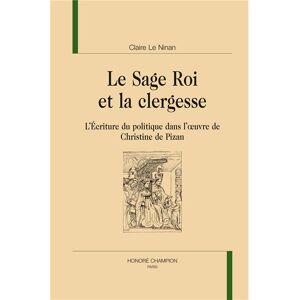 Honore Champion Le sage roi et la clergesse - Claire Le Ninan - relié