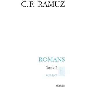 Slatkine Reprints Romans, volume 7, 1923-1925 - Charles-Ferdinand Ramuz - Livre CD-ROM