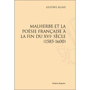 Slatkine Reprints Malherbe et la poésie française à la fin du XVIème siècle - G. Allais - broché