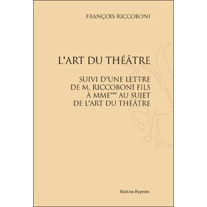 Slatkine Reprints L'art du théâtre - François Riccoboni - broché