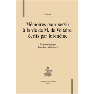 Honore Champion Mémoires pour servir à la vie de Monsieur de Voltaire, écrits par lui-même -  Voltaire - relié