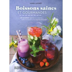 Alternatives Boissons saines et gourmandes - Marie Laforêt - broché