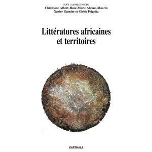 Karthala Littératures africaines et territoires - Marie-Rose Abomo-Maurin - broché