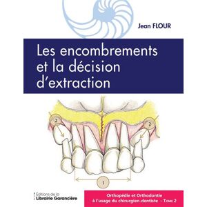 Librairie Garanciere Orthopédie et Orthodontie à l'usage du l'usage du Chirurgien dentiste T2 - Jean Flour - broché