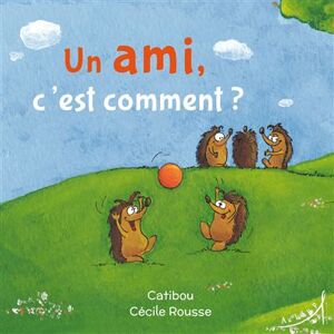 Au Loup Un ami, c'est comment ? -  Catibou - cartonné