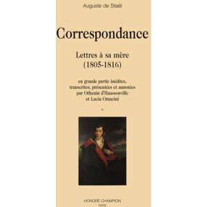 Honore Champion Correspondance, lettres à sa mère 1805-1816 - Auguste Louis de Staël-Holstein - broché