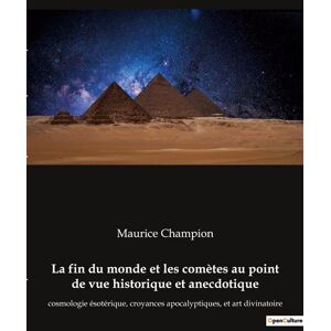 Culturea La fin du monde et les comètes au point de vue historique et anecdotique - Maurice Champion - broché