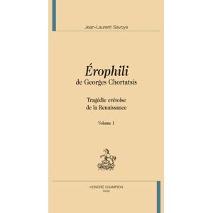 Honore Champion Erophili de Georges Chortatsis - Jean-Laurent Savoye - broché