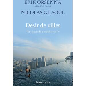 Robert Laffont Désir de villes - Erik Orsenna - broché