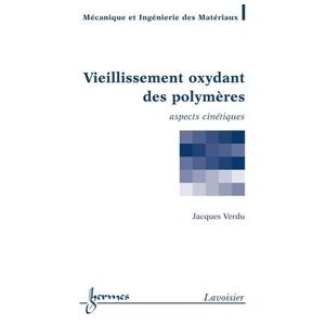 Hermes Science Publications Vieillissement oxydant des pol -  Verdu - broché