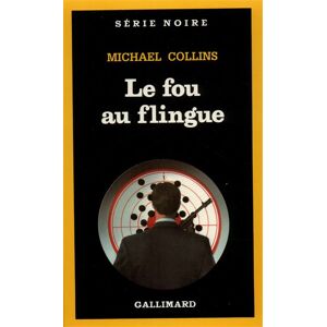 Gallimard Le fou au flingue - Michael Collins - Poche