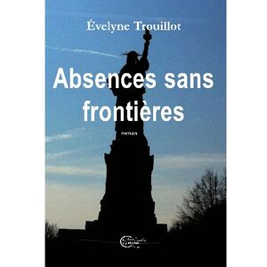 Chevre-Feuille Etoilee Absences sans frontières - Evelyne Trouillot - broché